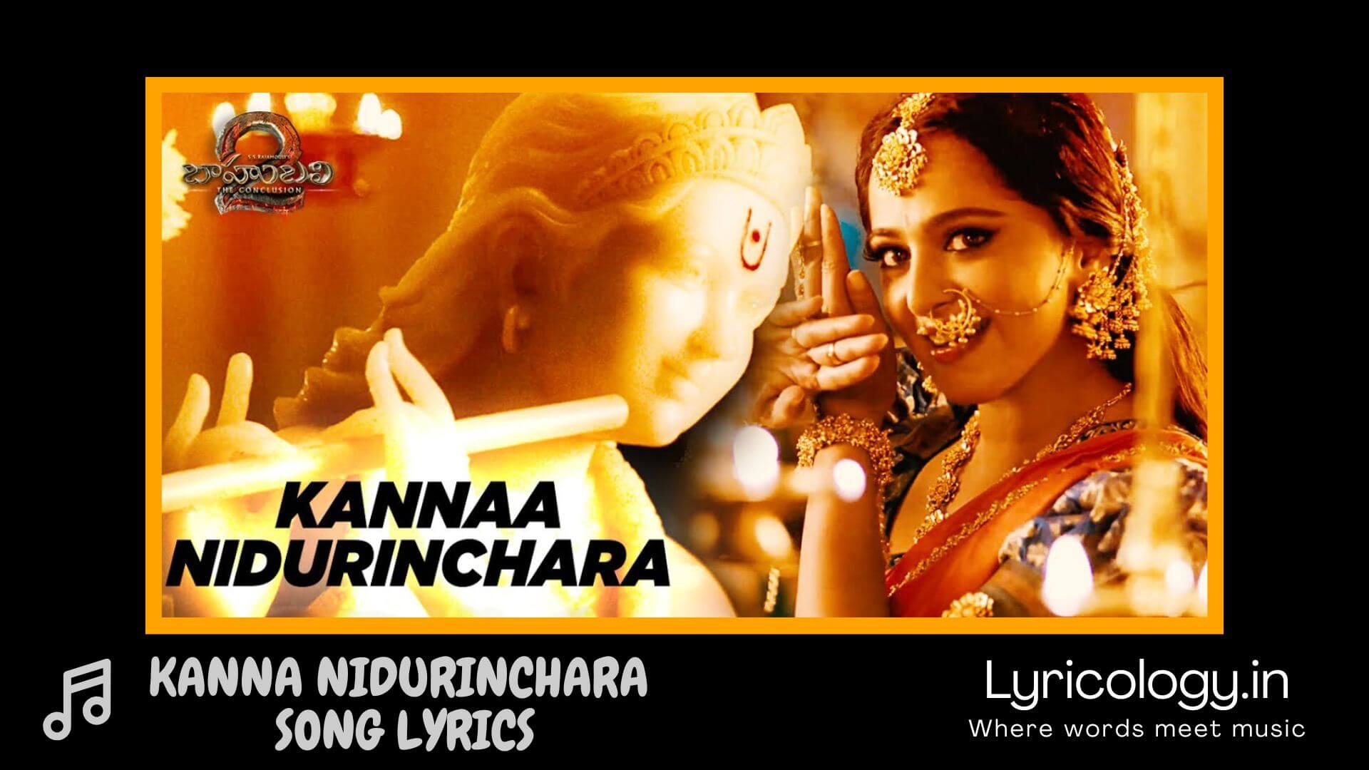 Kanna Nidurinchara Song Lyrics Baahubali: The Conclusion Telugu Movie Kanna Nidurinchara Song Lyrics Baahubali: The Conclusion Telugu Movie